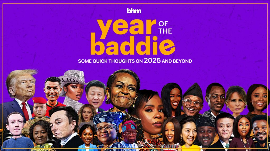 2025: Year of the Baddie – Quick Thoughts on What Lies Ahead By Ayeni Adekunle